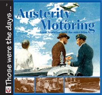 Cover Austerity Motoring From Armistice until the mid-Fifties