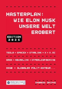 Cover Masterplan: Wie Elon Musk unsere Welt erobert