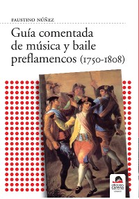 Cover Guía comentada de música y baile preflamencos (1750-1808)