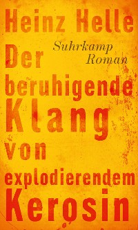 Cover Der beruhigende Klang von explodierendem Kerosin