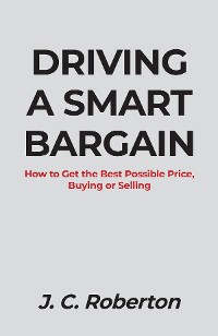 Cover DRIVING A SMART BARGAIN
