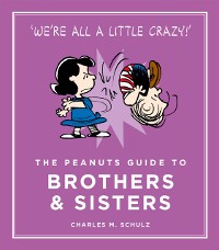 Cover The Peanuts Guide to Brothers and Sisters