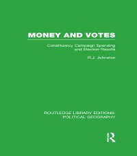 Cover Money and Votes (Routledge Library Editions: Political Geography)