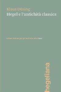 Cover Hegel e l'antichità classica