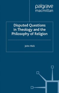 Cover Disputed Questions in Theology and the Philosophy of Religion