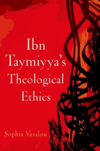 Cover Ibn Taymiyya's Theological Ethics