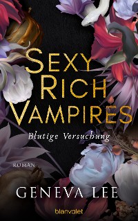 Cover Sexy Rich Vampires - Blutige Versuchung