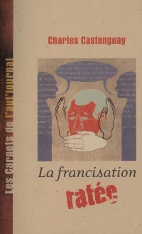 Cover La francisation ratée
