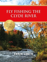 Cover Fly Fishing the Clyde River