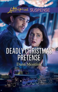 Cover Deadly Christmas Pretense (Mills & Boon Love Inspired Suspense) (Roughwater Ranch Cowboys)