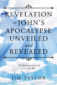 Cover Revelation to John’S Apocalypse Unveiled and Revealed