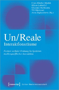 Cover Un/Reale Interaktionsräume