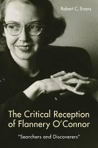 Cover The Critical Reception of Flannery O'Connor, 1952-2017