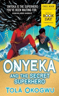 Cover Onyeka and the Secret Superhero: World Book Day 2024