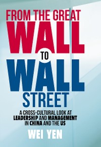 Cover From the Great Wall to Wall Street