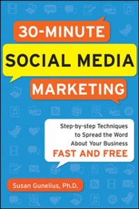 Cover 30-Minute Social Media Marketing: Step-by-step Techniques to Spread the Word About Your Business