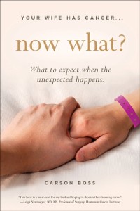 Cover Your Wife Has Cancer . . . Now What?