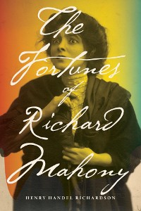 Cover The Fortunes of Richard Mahony