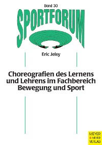 Cover Choreografien des Lernens und Lehrens im Fachbereich Bewegung und Sport