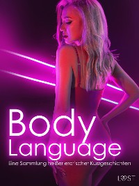 Cover Body Language: Eine Sammlung heißer erotischer Kurzgeschichten