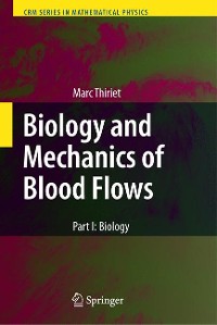 Cover Biology and Mechanics of Blood Flows