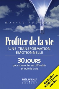 Cover Profiter de la vie : Une transformation émotionnelle