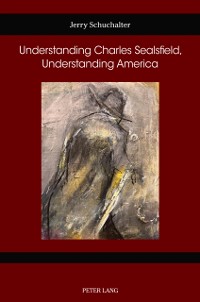 Cover Understanding Charles Sealsfield, Understanding America