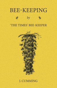 Cover Bee-Keeping by 'The Times' Bee-Keeper