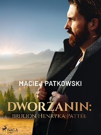 Cover Dworzanin: brulion Henryka Pattée