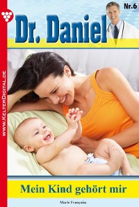 Cover Dr. Daniel 6 – Arztroman