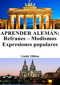 Cover Aprender Alemán: Refranes - Modismos - Expresiones populares