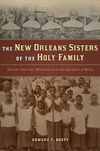Cover The New Orleans Sisters of the Holy Family