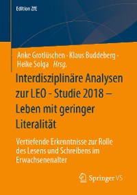 Cover Interdisziplinäre Analysen zur LEO - Studie 2018 – Leben mit geringer Literalität