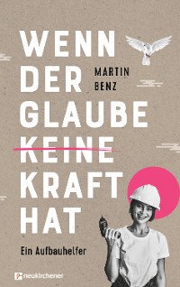 Cover Wenn der Glaube keine Kraft hat