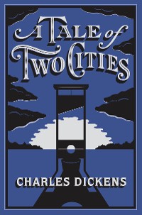 Cover A Tale of Two Cities (Barnes & Noble Collectible Editions)