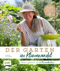 Cover Der Garten im Klimawandel –Besser gärtnern mit Permakultur