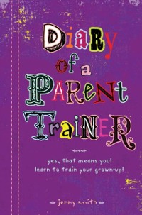Cover Diary of a Parent Trainer