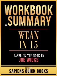 Cover Workbook & Summary - Wean In 15 - Based On The Book By Joe Wicks