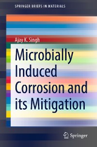 Cover Microbially Induced Corrosion and its Mitigation