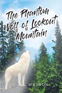 Cover The Phantom Wolf of Lookout Mountain