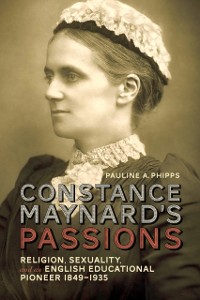 Cover Constance Maynard's Passions