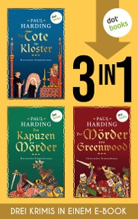 Cover Die Tote im Kloster, Der Kapuzenmörder & Der Mörder von Greenwood