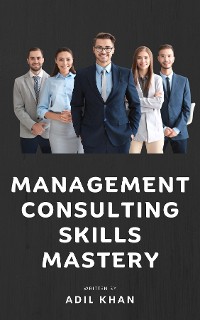 Cover Management Consulting Skills Mastery