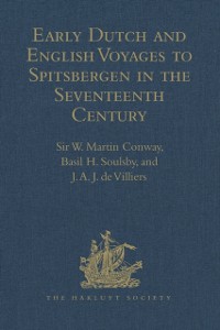 Cover Early Dutch and English Voyages to Spitsbergen in the Seventeenth Century