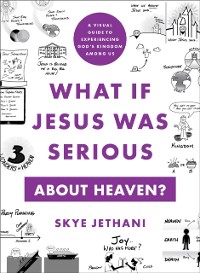 Cover What If Jesus Was Serious about Heaven?