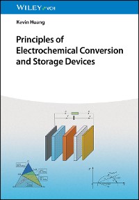 Cover Principles of Electrochemical Conversion and Storage Devices