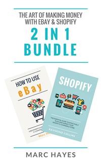 Cover The Art of Making Money with eBay & Shopify (2 in 1 Bundle)