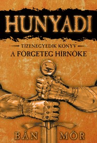 Cover Hunyadi – A förgeteg hírnöke