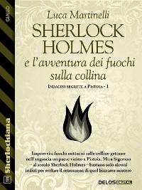 Cover Sherlock Holmes e l'avventura dei fuochi sulla collina