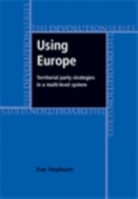 Cover Using Europe: territorial party strategies in a multi-level system